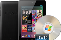 Nexus 7 DVD Converter for Windows